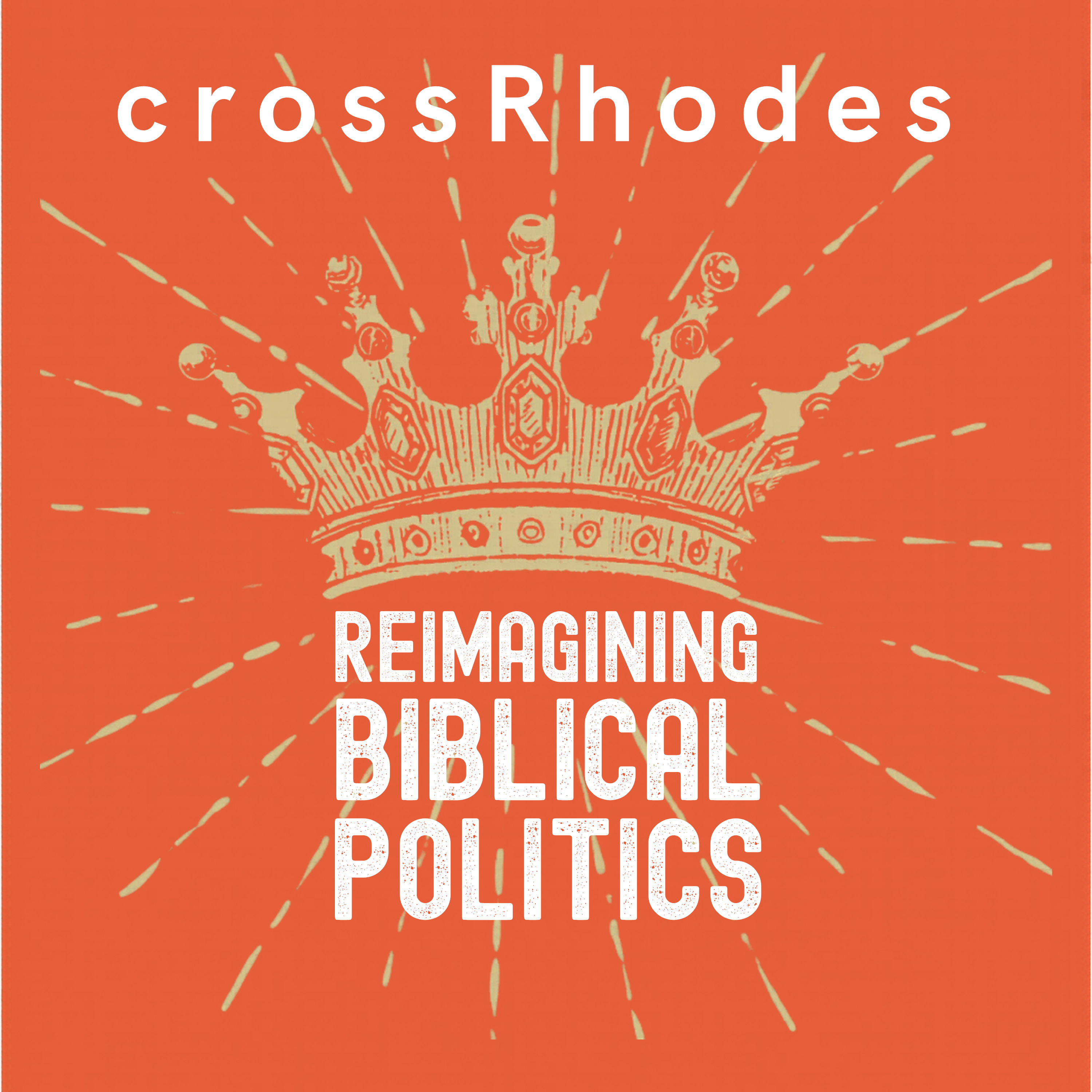 crossRhodes: Reimagining Biblical Politics